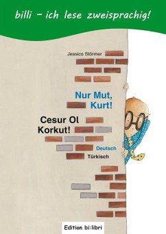 Nur Mut, Kurt! Kinderbuch Deutsch-Türkisch mit Leserätsel von Hueber